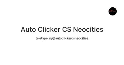 Auto Clicker CS Neocities — Teletype