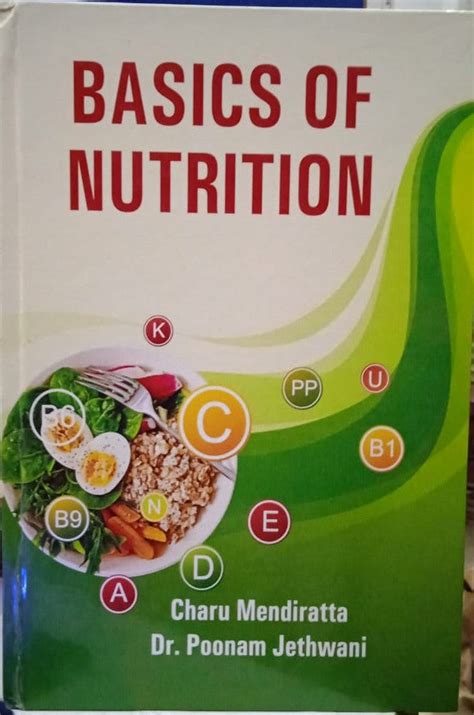 BASICS OF NUTRITION BY CHARU MENDIRATTA & DR. POONAM JETHWANI [HARDCOV ...