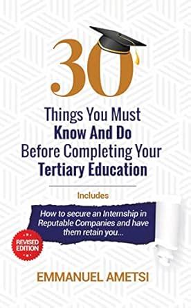 30 Things You Must Know and Do Before Completing Your Tertiary ...