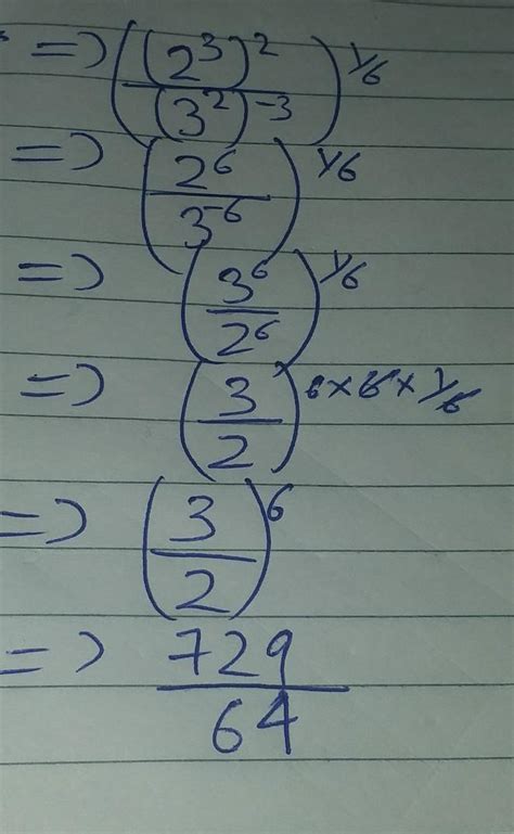 evaluate : (8^2/9^-3 )^1/6 - Brainly.in
