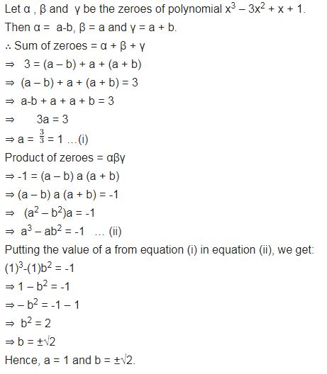 If the zeroes of the polynomial x3 – 3x2 + x + 1 are a-b, a, a + b ...