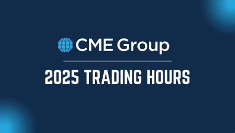 CME Trading Hours for 2025: A Complete Guide for Futures Traders