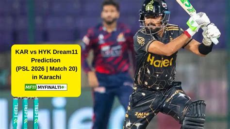 KAR vs HYK Dream11 Prediction (PSL 2026 | Match 20), in Karachi
