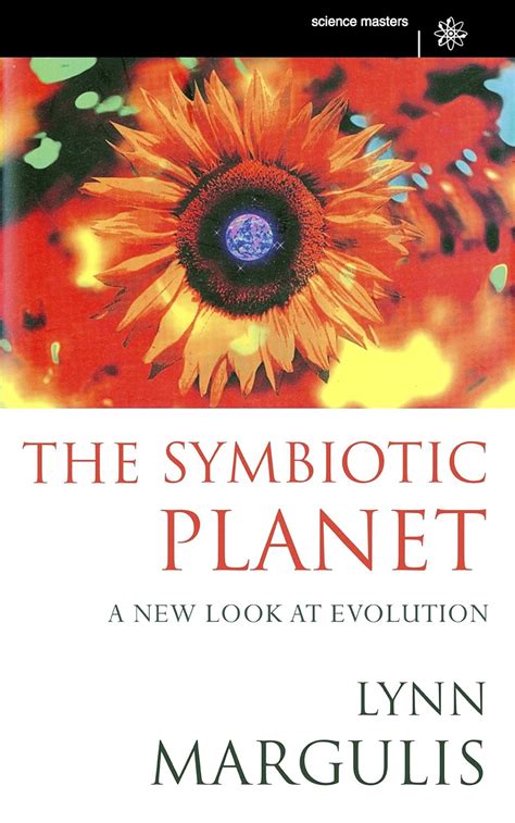 The Symbiotic Planet: A New Look At Evolution (SCIENCE MASTERS) eBook ...