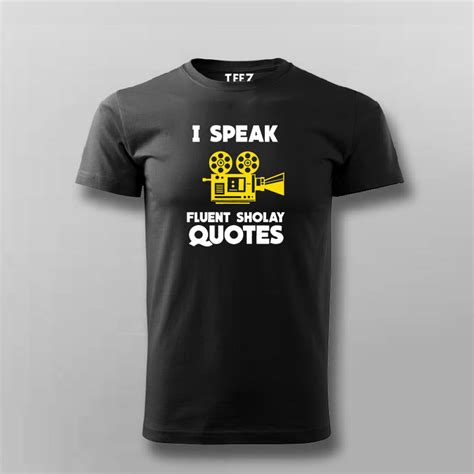 I Speak Fluent Sholay Quotes Funny T-shirt For Men – TEEZ.in