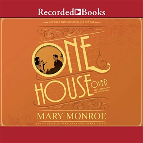 One House Over (Audio Download): Mary Monroe, Kentra Lynn, James Shippy ...