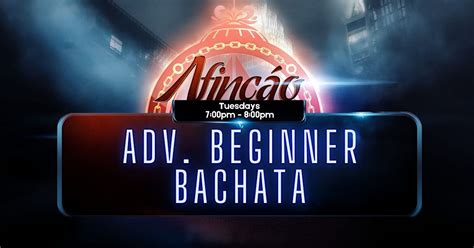 Afincaos Bachata Advanced Beginner Cycle (level 2), Afincao Dance ...