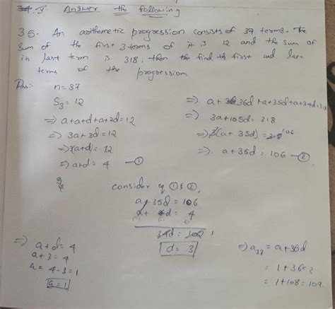 An arithmetic progression consists of 37 terms. The sum of the first 3 ...