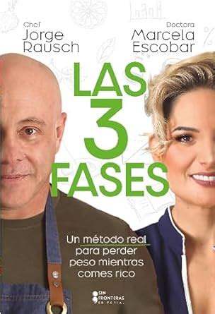 Las 3 fases: Un método real para perder pesomientras comer rico ...