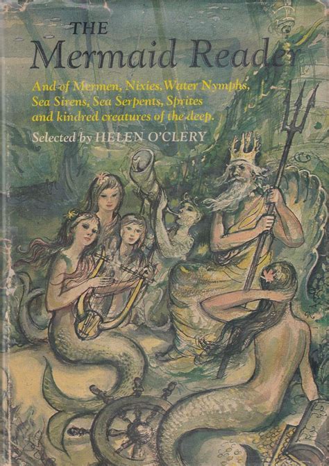 Mermaid Reader: And of Mermen, Nixies, Water Nymphs, Sea Sirens, Sea ...