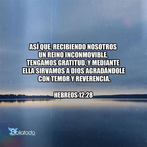 Hebreos 12:28 Referencias Cruzadas de la Biblia | Conexiones Versículo ...