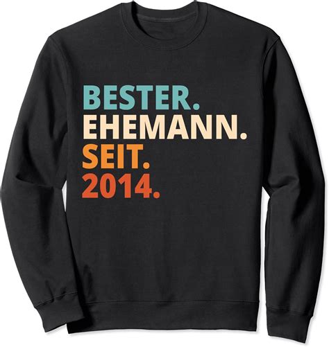 Bester Ehemann Seit 2014 7. Hochzeitstag Sweatshirt : Amazon.de: Fashion