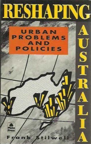 Reshaping Australia: Urban problems and policies : Amazon.in: Books