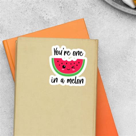 You're One in a Melon Stickers - Sweet and Juicy Compliments for ...