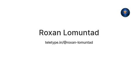 Roxan Lomuntad — Teletype