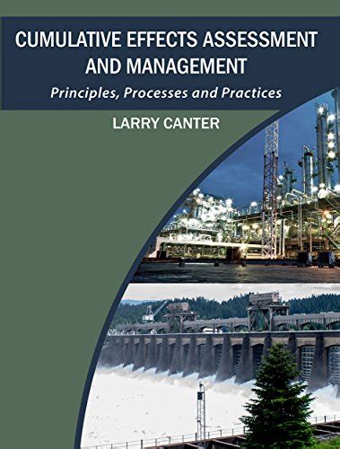 Cumulative Effects Assessment and Management: Principles, Processes and ...