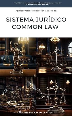 Apuntes y Notas de Introducción al Estudio de SISTEMA JURÍDICO COMMON ...