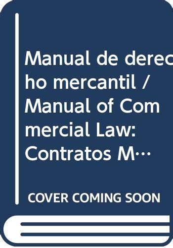 Buy Manual de derecho mercantil / Manual of Commercial Law: Contratos ...