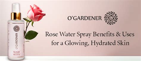 Benefits of Spraying Rose Water | Glowing & Hyderating Skin