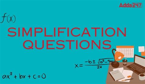 40+ Simplification Questions For Bank Exams 2024 With Answers