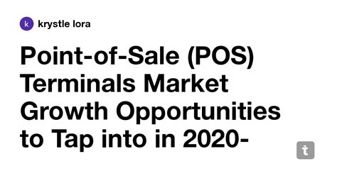 Point-of-Sale (POS) Terminals Market Growth Opportunities to Tap into ...