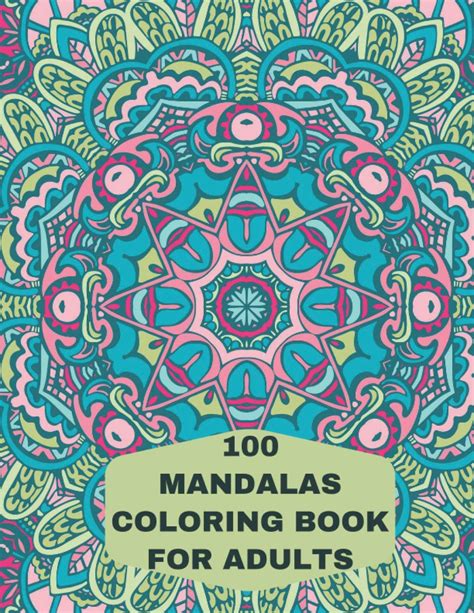 Buy 100 mandala Coloring Book For Adults: 100 Mandala Coloring Pages ...