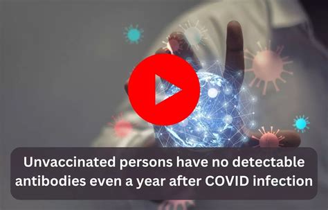 COVID-19: One in three infected but unvaccinated persons no longer have ...