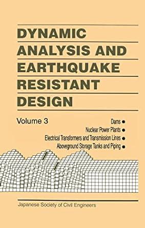 Buy DYNAMIC ANALYSIS AND EARTHQUAKE RESISTANT DESIGN (HB 2001) Book ...