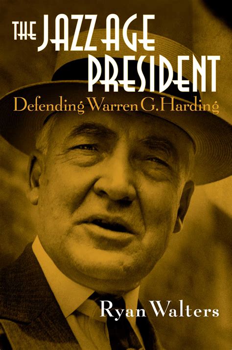 Review of “The Jazz Age President: Defending Warren G. Harding” by Ryan ...