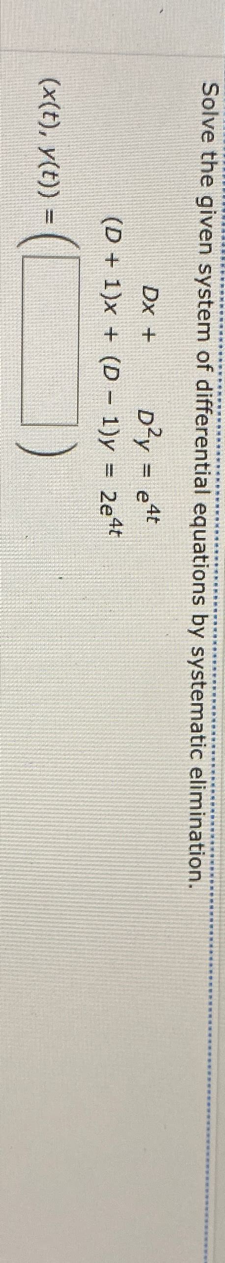 Image result for Solve System of Differential Equations Elimination Using Operators