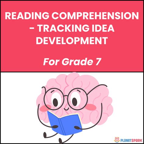 Class 7 Reading Comprehension Worksheet on Tracking Idea Development ...