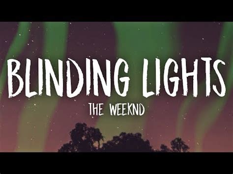 The Weeknd Blinding Lights Lyrics - The Lyrics to The Weeknd's New Song ...
