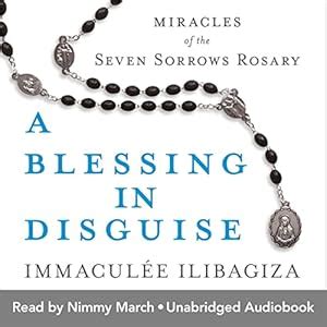 A Blessing in Disguise: Miracles of the Seven Sorrows Rosary (Audio ...