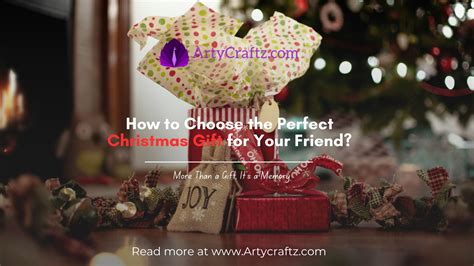 How to Choose the Perfect Christmas Gift for Your Friend? – ArtyCraftz