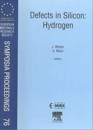 Defects in Silicon: Hydrogen (Volume 76) (European Materials Research ...