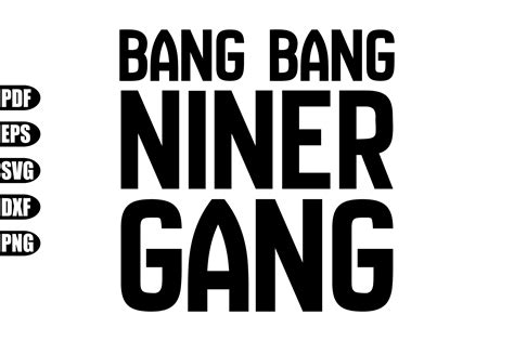 Bang Bang Niner Gang Svg Graphic by creativekhadiza124 · Creative Fabrica