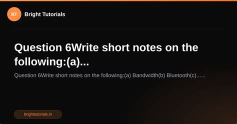 Q6: Question 6Write short notes on the following:(a)... | Computer ...