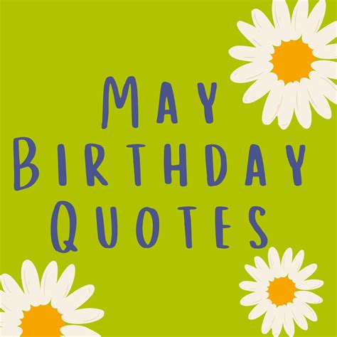47 Fun May Birthday Quotes + Images - Darling Quote