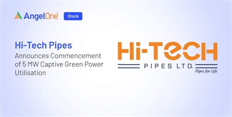 Hi-Tech Pipes Initiates 5 MW Captive Green Power Utilisation