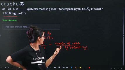 [Video] Mass of ethylene glycol (antifreeze) to be added to 18.6 kg of ...