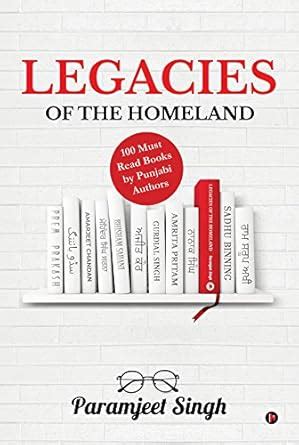 Legacies of the Homeland : 100 Must Read Books by Punjabi Authors eBook ...