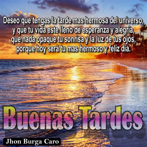Feliz tarde - Te deseo la tarde mas linda y hermosa del mundo, una ...