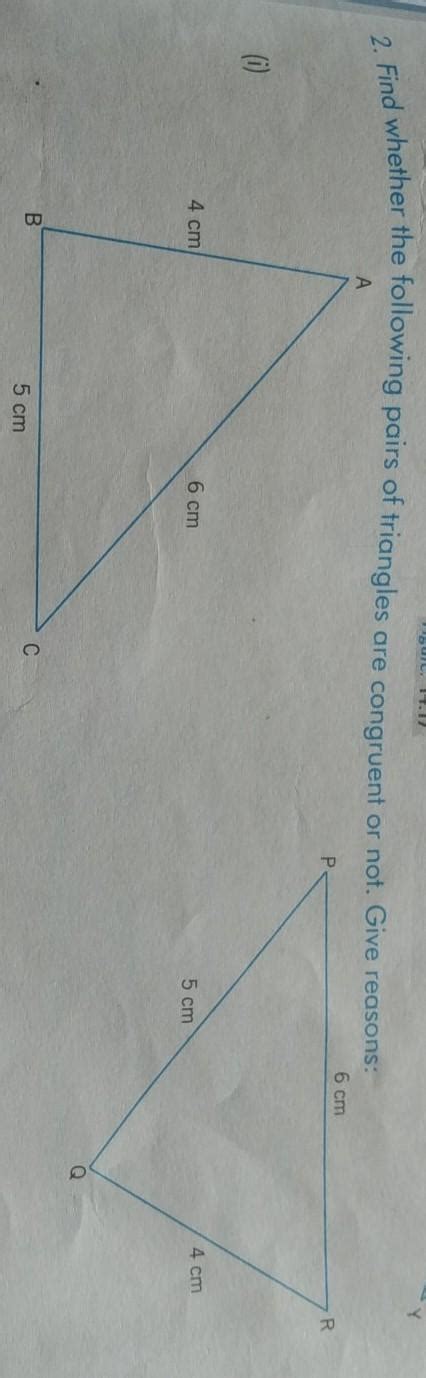 find whether the following pair of triangle are congruent or not a give ...