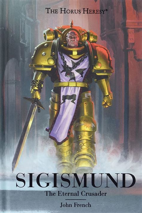 Buy Sigismund: The Eternal Crusader (The Horus Heresy) Book Online at ...