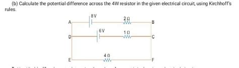 (b) Calculate the potential difference across the 4ohm resistor in the ...