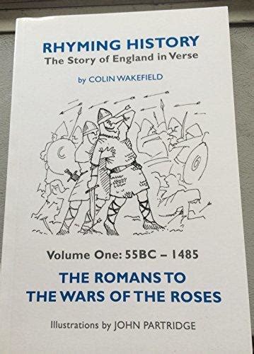 Rhyming History The Story of England In Verse: Volume One: 55BC - 1485 ...