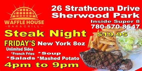 Steak Night Every Friday Night from 4pm to 9pm, Waffle House Bar ...