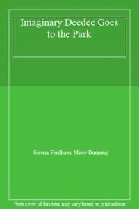 Buy Imaginary Deedee Goes to the Park Book Online at Low Prices in ...