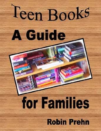 Teen Books A Guide for Families eBook : Prehn, Robin: Amazon.in: Kindle ...
