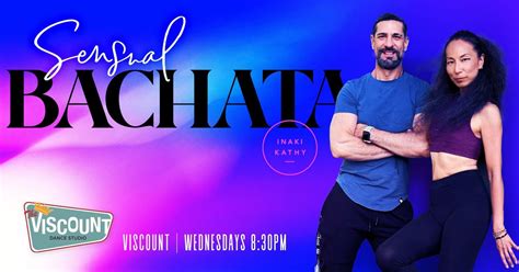 Sensual Bachata Series w/ Iñaki & Kathy, The Viscount Dance Studio ...
